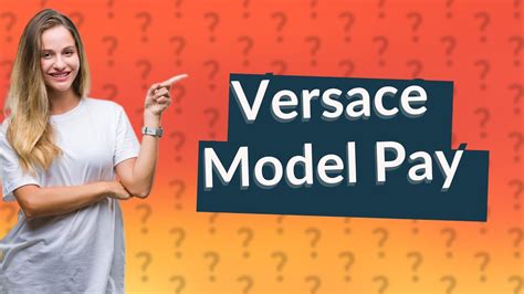 how much do versace models make